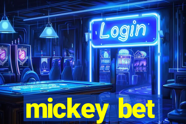 mickey bet